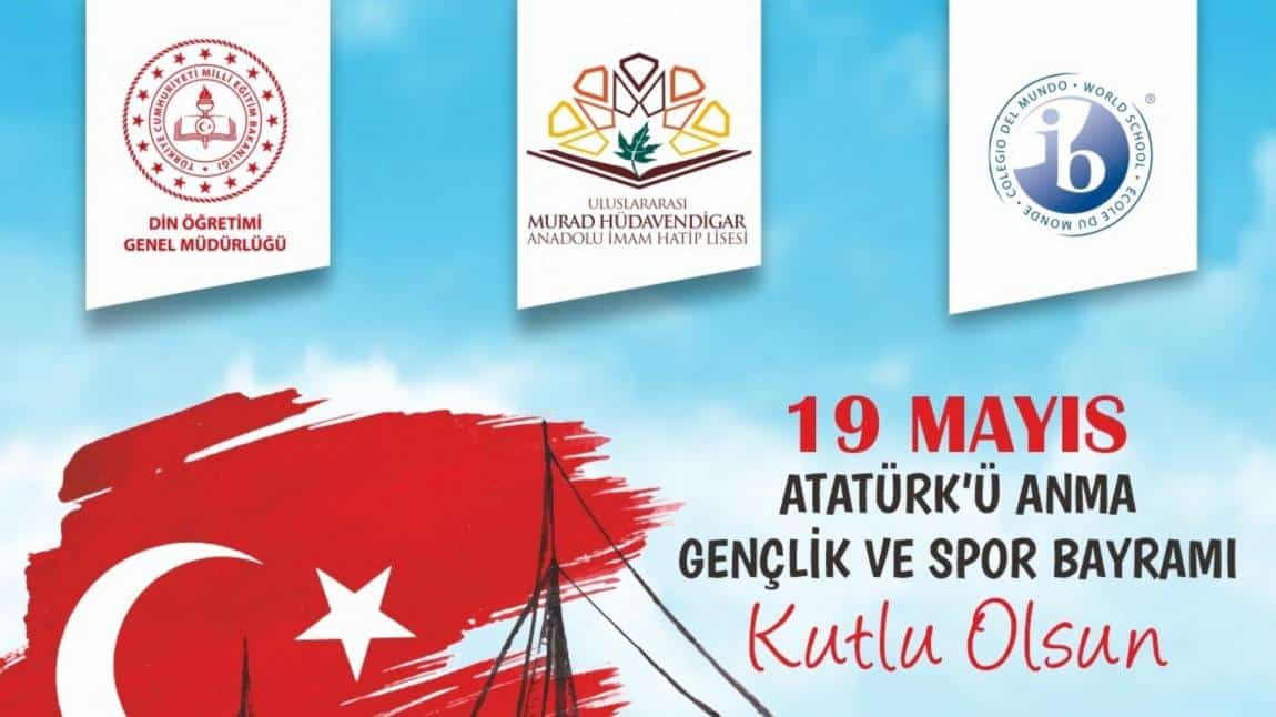 19 Mayıs Atatürk'ü Anma Gençlik ve Spor Bayramı Kutlu Olsun...