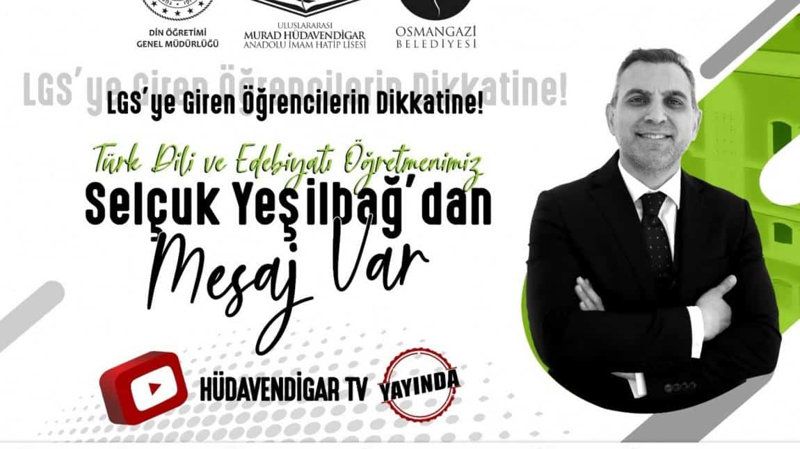 HÜDAVENDİGAR'DAN LGS'YE GİREN ÖĞRENCİLERİMİZ İÇİN MESAJ VAR!