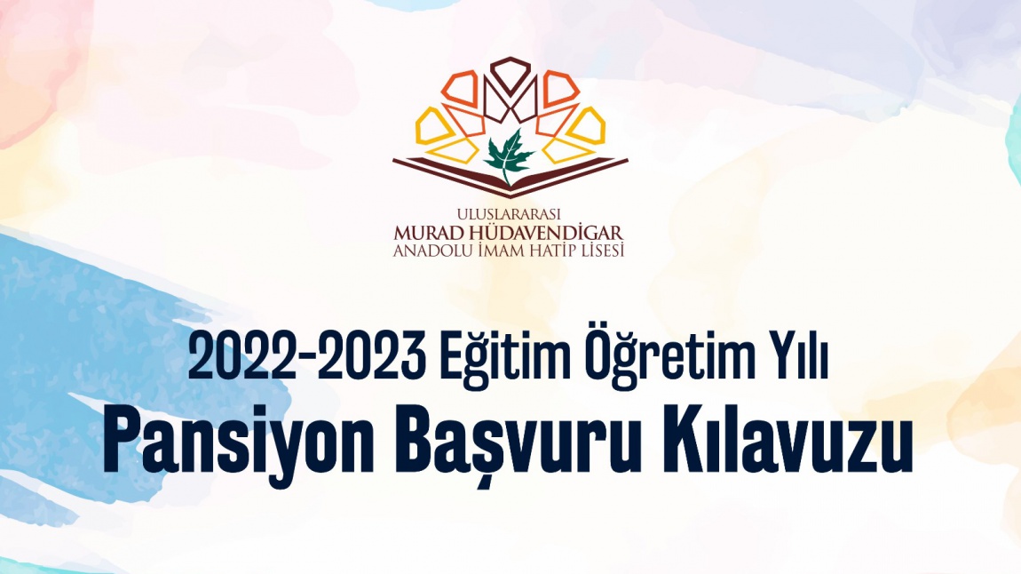 2022-2023 EĞİTİM ÖĞRETİM YILI PANSİYON BAŞVURU KILAVUZU - Uluslararası ...