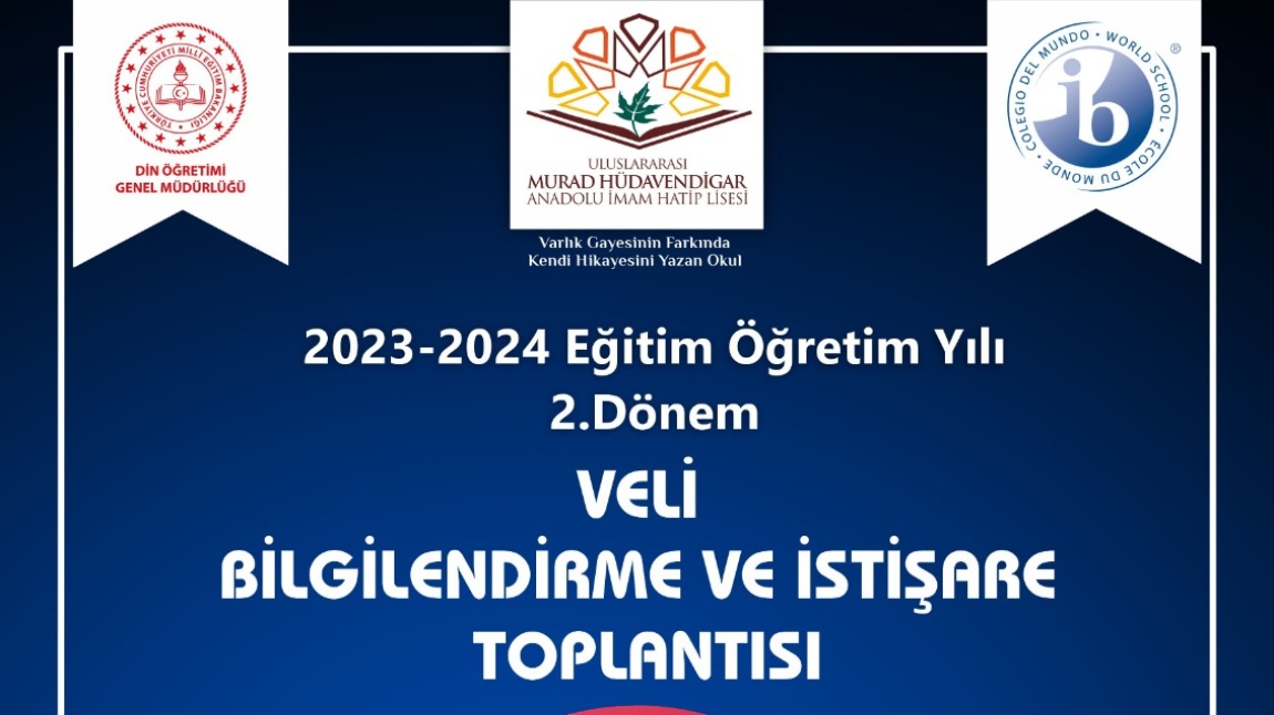 2023-2024 Eğitim Öğretim Yılı 2. Dönem Veli Bilgilendirme ve İstişare Toplantımız